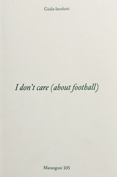 IDontCareAboutFootball_BeatricePuddu