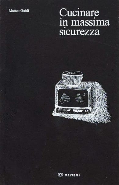 Cucinare-in-massima-sicurezza_Matteo-Guidi_001